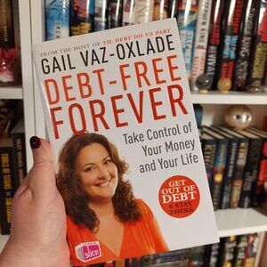 Debt-Free Forever by Gail Vaz-Oxlade - Trade Paperback - 1st Edition - Like New